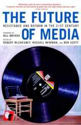 9781583226797-1583226796-The Future of Media: Resistance and Reform in the 21st Century