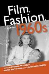 9780253025593-0253025591-Film, Fashion, and the 1960s