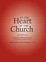 9781935788089-1935788086-At the Heart of the Church: Selected Documents of Catholic Education