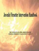 9781494267537-1494267535-Juvenile Firesetter Intervention Handbook