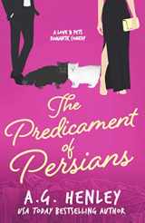 9780999655276-0999655272-The Predicament of Persians (The Love & Pets Romantic Comedy Series)