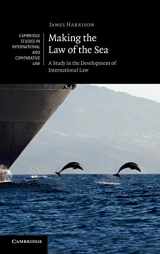 9780521198172-0521198178-Making the Law of the Sea: A Study in the Development of International Law (Cambridge Studies in International and Comparative Law, Series Number 80)
