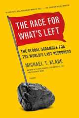 9781250023971-1250023971-The Race for What's Left: The Global Scramble for the World's Last Resources