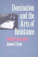9780300056693-0300056699-Domination and the Arts of Resistance: Hidden Transcripts