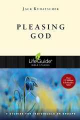 9780830830862-0830830863-Pleasing God (LifeGuide Bible Studies)