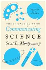 9780226144504-022614450X-The Chicago Guide to Communicating Science: Second Edition (Chicago Guides to Writing, Editing, and Publishing)
