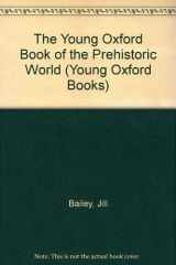 9780195211627-0195211626-The Young Oxford Book of the Prehistoric World