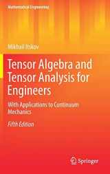 9783319988054-3319988050-Tensor Algebra and Tensor Analysis for Engineers: With Applications to Continuum Mechanics (Mathematical Engineering)