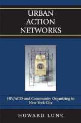 9780742540842-0742540847-Urban Action Networks: HIV/AIDS and Community Organizing in New York City