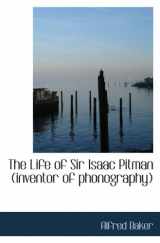 9781117195117-1117195112-The Life of Sir Isaac Pitman (inventor of phonography)