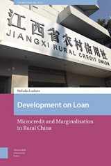 9789463722513-9463722513-Development on Loan: Microcredit and Marginalisation in Rural China (Transforming Asia)