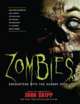 9781579128289-1579128289-Zombies: Encounters with the Hungry Dead