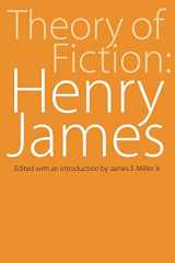 9780803257474-0803257473-Theory of Fiction: Henry James (Bison Book)