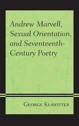 9781683931034-1683931033-Andrew Marvell, Sexual Orientation, and Seventeenth-Century Poetry