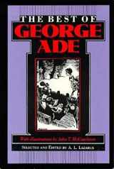9780253106094-0253106095-The Best of George Ade