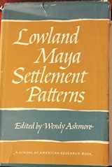 9780826305565-0826305563-Lowland Maya Settlement Patterns (School of American Research Advanced Seminar Series)