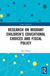 9780367722302-0367722305-Research on Migrant Children’s Educational Choices and Fiscal Policy (China Perspectives)