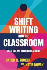 9781948334648-194833464X-Shift Writing into the Classroom with UDL and Blended Learning