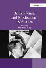 9781138246027-1138246026-British Music and Modernism, 1895–1960