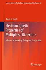 9783642284267-3642284264-Electromagnetic Properties of Multiphase Dielectrics: A Primer on Modeling, Theory and Computation (Lecture Notes in Applied and Computational Mechanics, 64)