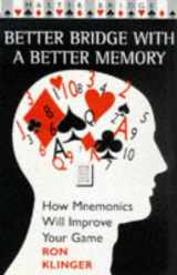 9780575065369-0575065362-Better Bridge With a Better Memory: How Mnemonics Will Improve Your Game