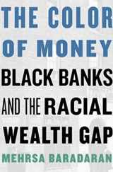 9780674970953-0674970950-The Color of Money: Black Banks and the Racial Wealth Gap