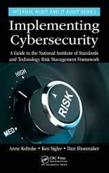 9781498785143-149878514X-Implementing Cybersecurity: A Guide to the National Institute of Standards and Technology Risk Management Framework (Internal Audit and IT Audit) (Security, Audit and Leadership Series)