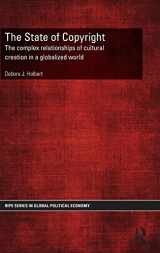 9780415857383-0415857384-The State of Copyright: The complex relationships of cultural creation in a globalized world (RIPE Series in Global Political Economy)