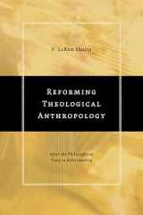 9780802848871-0802848877-Reforming Theological Anthropology: After the Philosophical Turn to Relationality