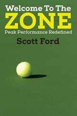 9781478706526-147870652X-Welcome to the Zone: Peak Performance Redefined