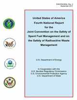 9781481142823-1481142828-United States of America Fourth National Report for the Joint Convention on the Safety of Spent Fuel Management and on the Safety of Radioactive Waste Management