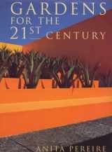 9781854106391-1854106392-Gardens for the 21st Century