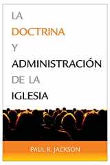 9781607769378-1607769379-La Doctrina y Administración de la Iglesia (Spanish Edition)