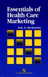 9780834206878-0834206870-Essentials of Health Care Marketing