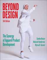 9781501366642-1501366645-Beyond Design: The Synergy of Apparel Product Development - Bundle Book + Studio Access Card