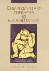 9781556422812-1556422814-Complementary Therapies in Rehabilitation: Holistic Approaches for Prevention and Wellness