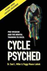 9781950484898-1950484890-Cycle Psyched: Pro Wisdom and the Mental Training to Excel