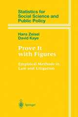 9781461273004-1461273005-Prove It with Figures: Empirical Methods in Law and Litigation (Statistics for Social and Behavioral Sciences)