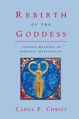 9780415921862-0415921864-Rebirth of the Goddess: Finding Meaning in Feminist Spirituality