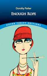 9780486850436-0486850439-Enough Rope (Dover Thrift Editions: Poetry)