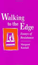9780896083974-0896083977-Walking to the Edge: Essays of Resistance