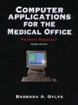 9780803600355-0803600356-Computer Applications for the Medical Office: Patriot Medical (Book with Diskette)