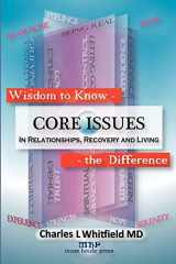 9781935827108-1935827103-Wisdom to Know the Difference: Core Issues in Relationships, Recovery and Living