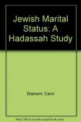 9780876688700-0876688709-Jewish Marital Status: A Hadassah Study