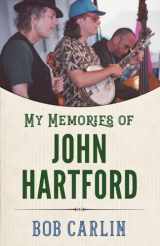 9781496851390-1496851390-My Memories of John Hartford (American Made Music Series)