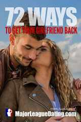 9781520471068-1520471068-72 Ways to Get Your Girlfriend Back