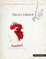 9781415868270-1415868271-Small Group: Life Awaken! The Glory in Being Fully Alive (Episode 6: The Small Group Life Series)