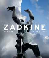 9789462621992-9462621993-Zadkine: By the Sea (Dutch and English Edition)