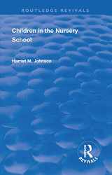 9781138565227-1138565229-Revival: Children in the Nursery School (1928) (Routledge Revivals)