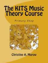 9781545323588-1545323585-The KITS Music Theory Course: Primary Step